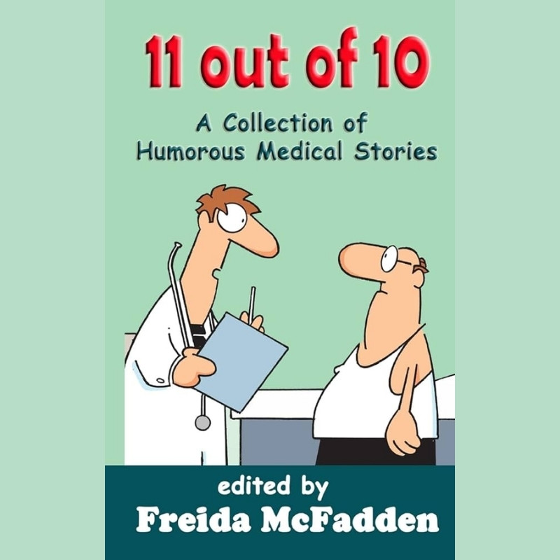 Illustrated book cover of 11 out of 10 showing a humorous cartoon of a doctor and patient in conversation