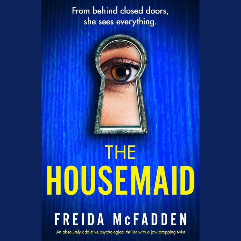 A suspenseful novel by Freida McFadden featuring a close-up eye looking through a keyhole.