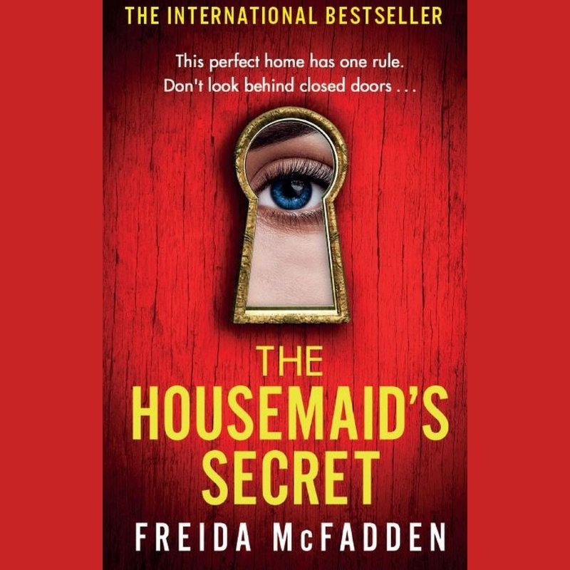 Freida McFadden's bestselling thriller with a keyhole and a wary eye peeking through.