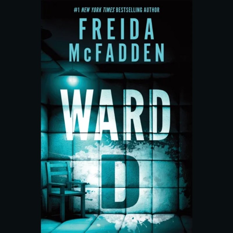 Cover of Ward D by Freida McFadden, with a padded room and a single chair